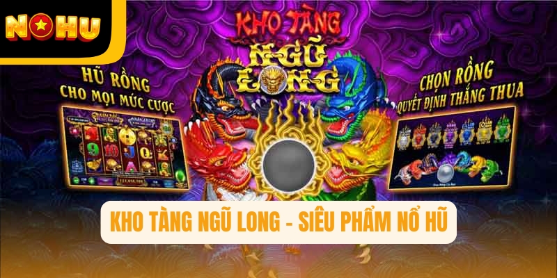 Kho Tàng Ngũ Long Nohu